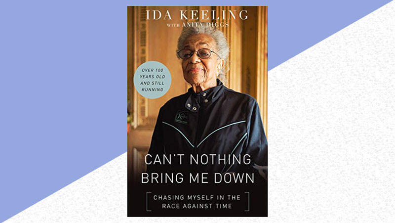 Can't Nothing Bring Me Down by Ida Keeling